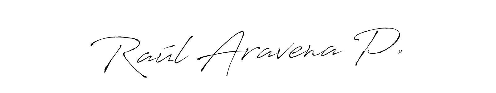 Also we have Raúl Aravena P. name is the best signature style. Create professional handwritten signature collection using Antro_Vectra autograph style. Raúl Aravena P. signature style 6 images and pictures png