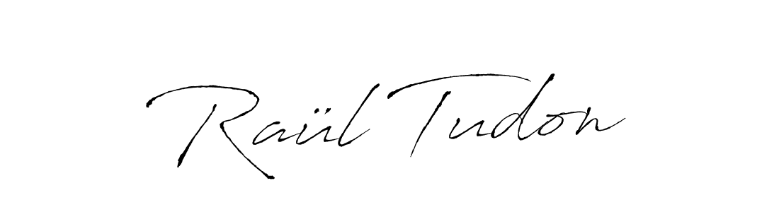 Raül Tudon stylish signature style. Best Handwritten Sign (Antro_Vectra) for my name. Handwritten Signature Collection Ideas for my name Raül Tudon. Raül Tudon signature style 6 images and pictures png