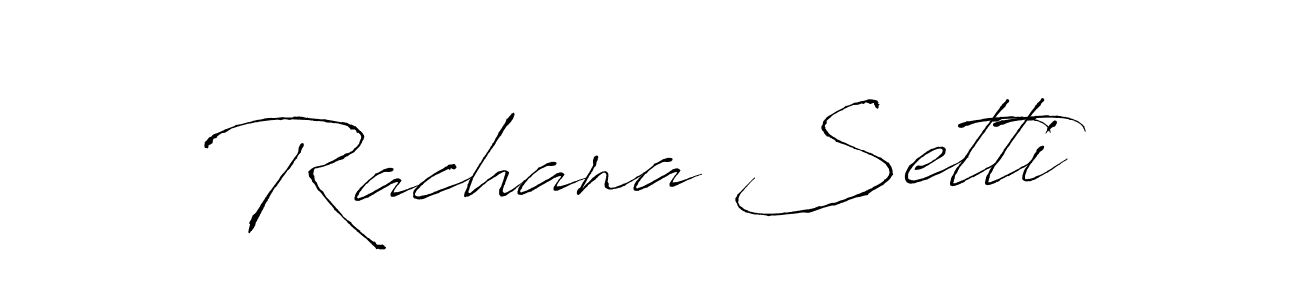 You should practise on your own different ways (Antro_Vectra) to write your name (Rachana Setti) in signature. don't let someone else do it for you. Rachana Setti signature style 6 images and pictures png