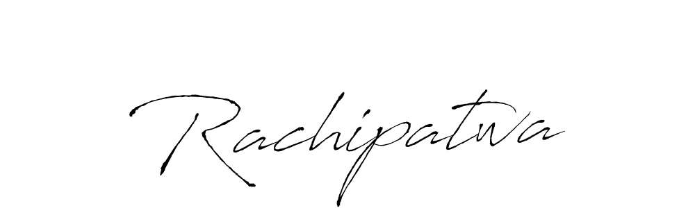 How to make Rachipatwa signature? Antro_Vectra is a professional autograph style. Create handwritten signature for Rachipatwa name. Rachipatwa signature style 6 images and pictures png