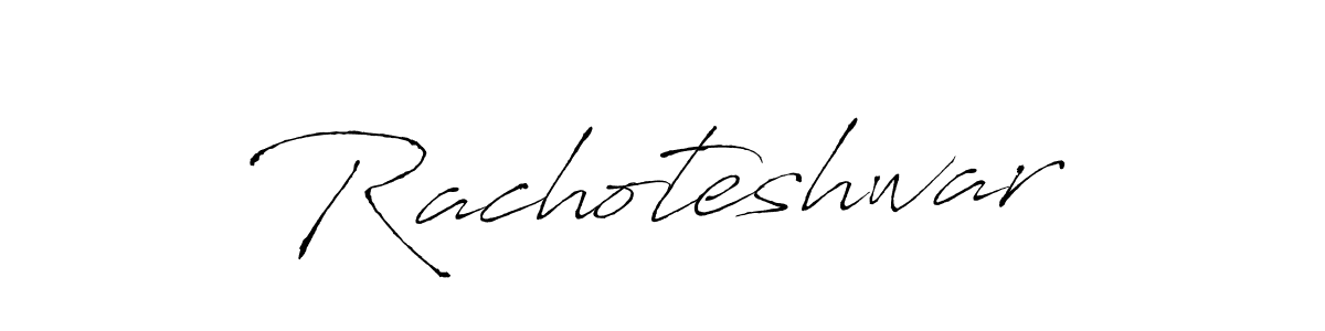 Design your own signature with our free online signature maker. With this signature software, you can create a handwritten (Antro_Vectra) signature for name Rachoteshwar. Rachoteshwar signature style 6 images and pictures png