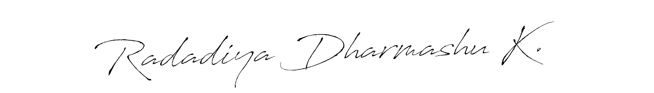 The best way (Antro_Vectra) to make a short signature is to pick only two or three words in your name. The name Radadiya Dharmashu K. include a total of six letters. For converting this name. Radadiya Dharmashu K. signature style 6 images and pictures png