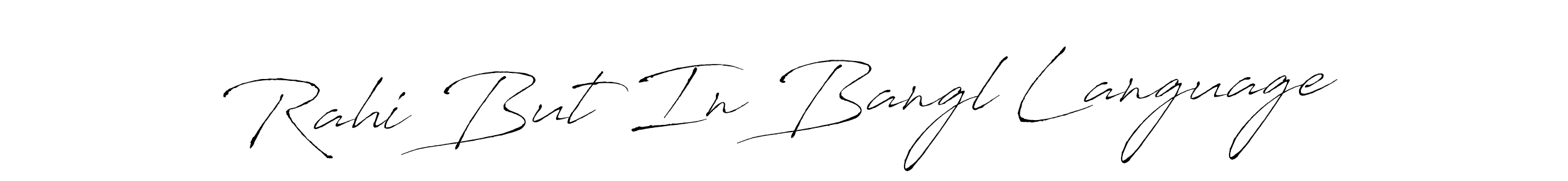 You can use this online signature creator to create a handwritten signature for the name Rahi But In Bangl Language. This is the best online autograph maker. Rahi But In Bangl Language signature style 6 images and pictures png