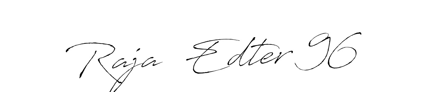 Once you've used our free online signature maker to create your best signature Antro_Vectra style, it's time to enjoy all of the benefits that Raja  Edter 96 name signing documents. Raja  Edter 96 signature style 6 images and pictures png