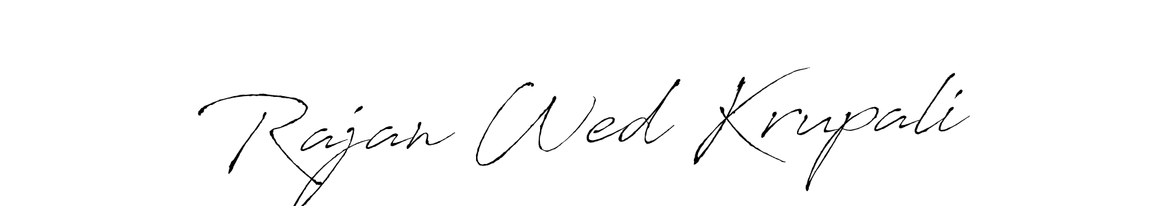 Use a signature maker to create a handwritten signature online. With this signature software, you can design (Antro_Vectra) your own signature for name Rajan Wed Krupali. Rajan Wed Krupali signature style 6 images and pictures png
