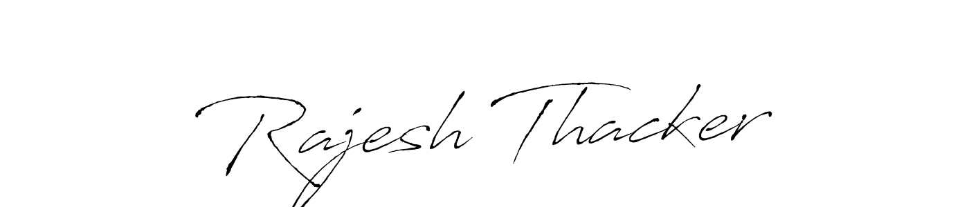 Rajesh Thacker stylish signature style. Best Handwritten Sign (Antro_Vectra) for my name. Handwritten Signature Collection Ideas for my name Rajesh Thacker. Rajesh Thacker signature style 6 images and pictures png