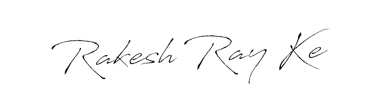 Rakesh Ray Ke stylish signature style. Best Handwritten Sign (Antro_Vectra) for my name. Handwritten Signature Collection Ideas for my name Rakesh Ray Ke. Rakesh Ray Ke signature style 6 images and pictures png