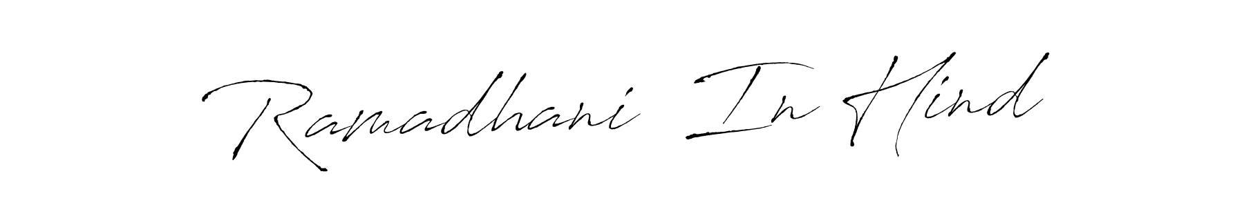 Ramadhani  In Hind stylish signature style. Best Handwritten Sign (Antro_Vectra) for my name. Handwritten Signature Collection Ideas for my name Ramadhani  In Hind. Ramadhani  In Hind signature style 6 images and pictures png