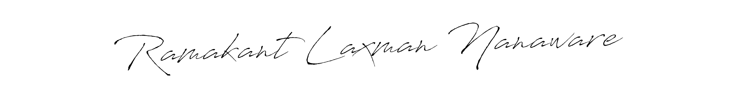 You should practise on your own different ways (Antro_Vectra) to write your name (Ramakant Laxman Nanaware) in signature. don't let someone else do it for you. Ramakant Laxman Nanaware signature style 6 images and pictures png