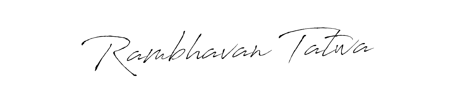 Rambhavan Tatwa stylish signature style. Best Handwritten Sign (Antro_Vectra) for my name. Handwritten Signature Collection Ideas for my name Rambhavan Tatwa. Rambhavan Tatwa signature style 6 images and pictures png