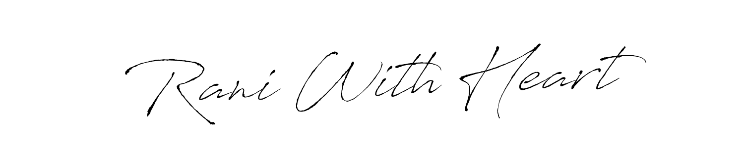 Make a beautiful signature design for name Rani With Heart. With this signature (Antro_Vectra) style, you can create a handwritten signature for free. Rani With Heart signature style 6 images and pictures png