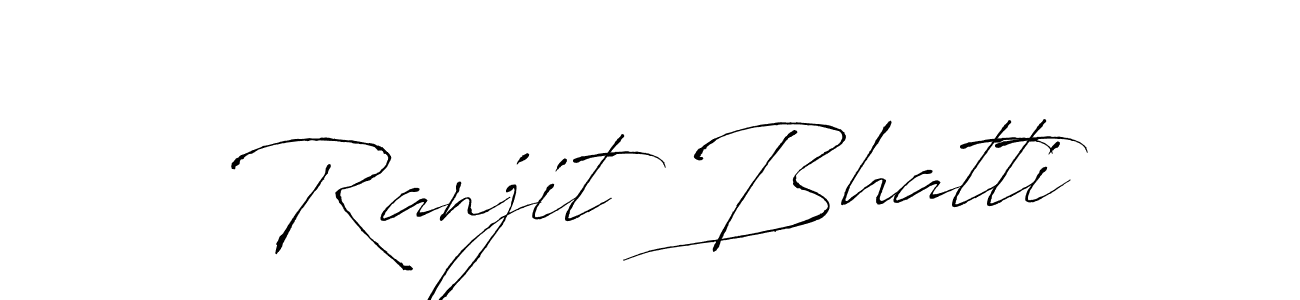 Ranjit Bhatti stylish signature style. Best Handwritten Sign (Antro_Vectra) for my name. Handwritten Signature Collection Ideas for my name Ranjit Bhatti. Ranjit Bhatti signature style 6 images and pictures png