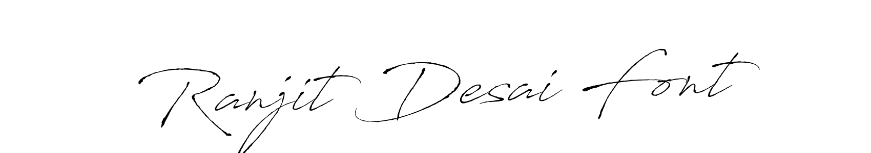 Design your own signature with our free online signature maker. With this signature software, you can create a handwritten (Antro_Vectra) signature for name Ranjit Desai Font. Ranjit Desai Font signature style 6 images and pictures png