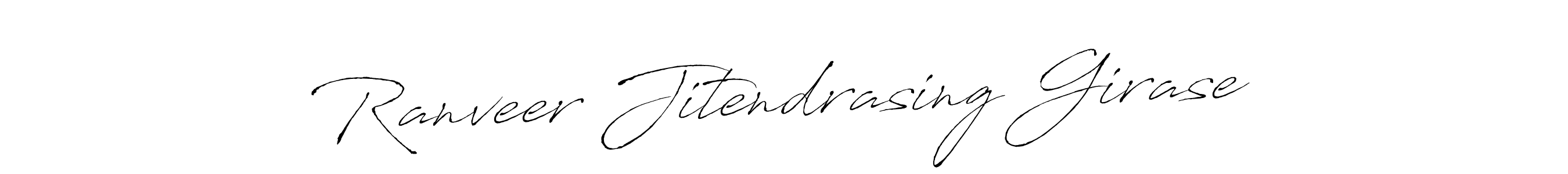 Make a beautiful signature design for name Ranveer Jitendrasing Girase. With this signature (Antro_Vectra) style, you can create a handwritten signature for free. Ranveer Jitendrasing Girase signature style 6 images and pictures png