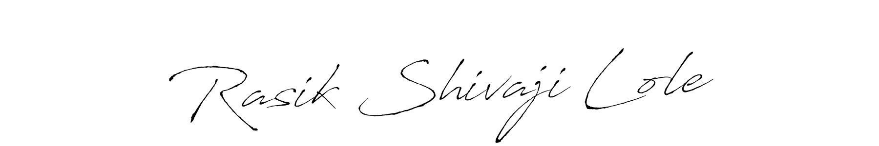 Create a beautiful signature design for name Rasik Shivaji Lole. With this signature (Antro_Vectra) fonts, you can make a handwritten signature for free. Rasik Shivaji Lole signature style 6 images and pictures png