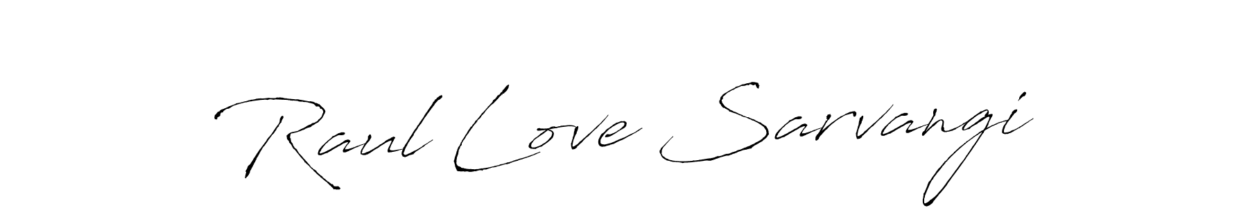 Create a beautiful signature design for name Raul Love Sarvangi. With this signature (Antro_Vectra) fonts, you can make a handwritten signature for free. Raul Love Sarvangi signature style 6 images and pictures png