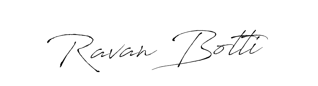 Also You can easily find your signature by using the search form. We will create Ravan Botti name handwritten signature images for you free of cost using Antro_Vectra sign style. Ravan Botti signature style 6 images and pictures png
