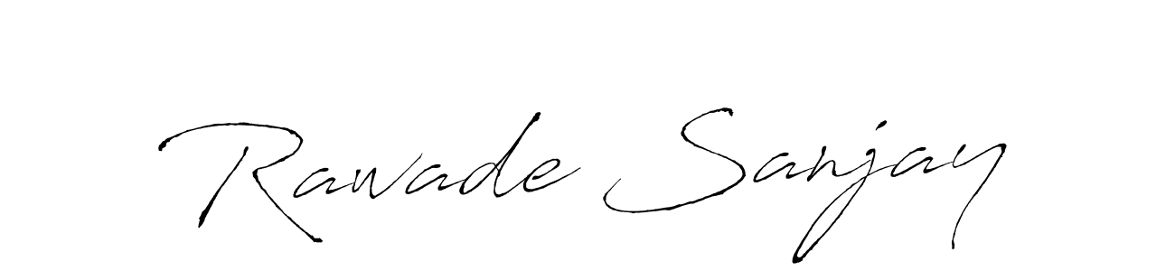 Design your own signature with our free online signature maker. With this signature software, you can create a handwritten (Antro_Vectra) signature for name Rawade Sanjay. Rawade Sanjay signature style 6 images and pictures png