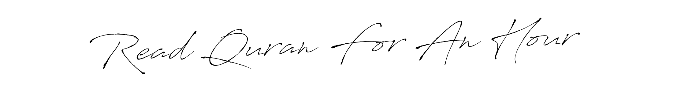 Also You can easily find your signature by using the search form. We will create Read Quran For An Hour name handwritten signature images for you free of cost using Antro_Vectra sign style. Read Quran For An Hour signature style 6 images and pictures png