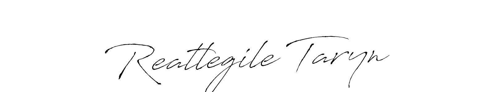 Create a beautiful signature design for name Reatlegile Taryn. With this signature (Antro_Vectra) fonts, you can make a handwritten signature for free. Reatlegile Taryn signature style 6 images and pictures png