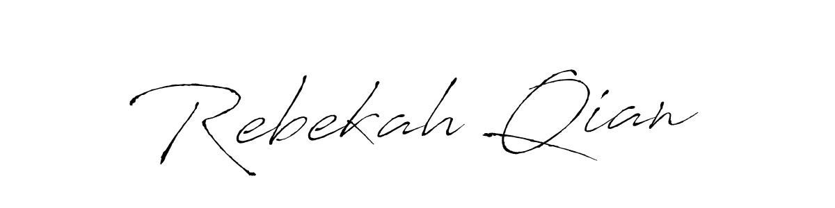 You should practise on your own different ways (Antro_Vectra) to write your name (Rebekah Qian) in signature. don't let someone else do it for you. Rebekah Qian signature style 6 images and pictures png