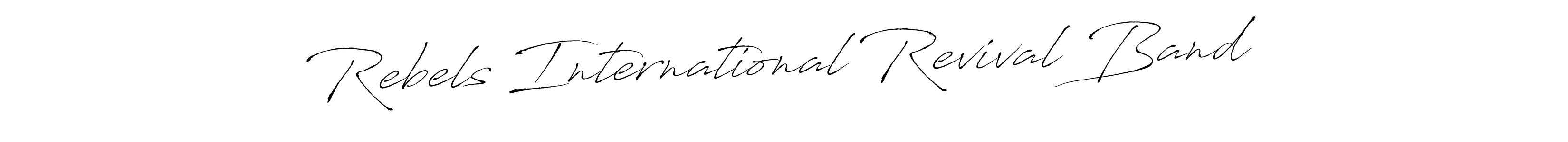 Make a beautiful signature design for name Rebels International Revival Band. With this signature (Antro_Vectra) style, you can create a handwritten signature for free. Rebels International Revival Band signature style 6 images and pictures png