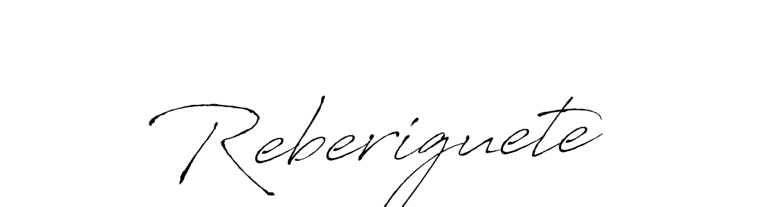 How to make Reberiguete signature? Antro_Vectra is a professional autograph style. Create handwritten signature for Reberiguete name. Reberiguete signature style 6 images and pictures png