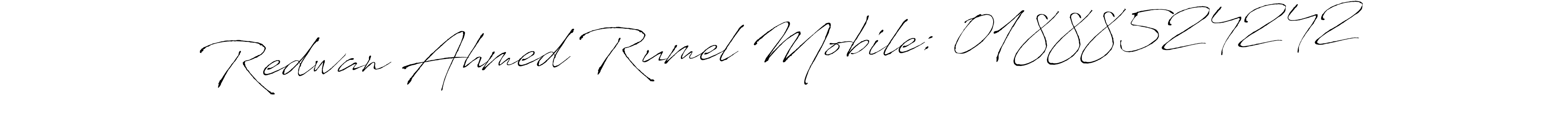 Design your own signature with our free online signature maker. With this signature software, you can create a handwritten (Antro_Vectra) signature for name Redwan Ahmed Rumel Mobile: 01888524242. Redwan Ahmed Rumel Mobile: 01888524242 signature style 6 images and pictures png