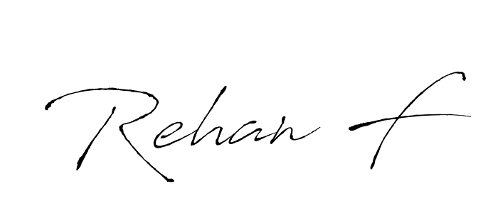 You should practise on your own different ways (Antro_Vectra) to write your name (Rehan F) in signature. don't let someone else do it for you. Rehan F signature style 6 images and pictures png