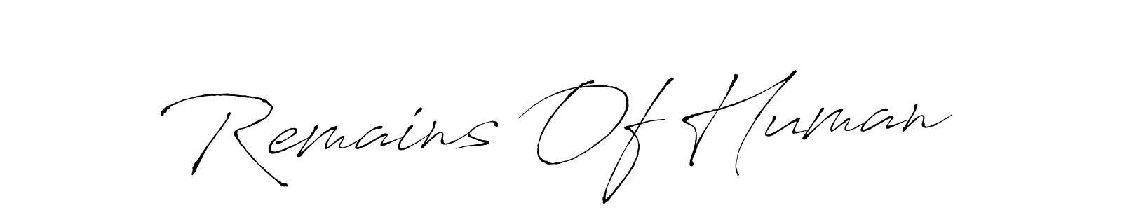 Create a beautiful signature design for name Remains Of Human. With this signature (Antro_Vectra) fonts, you can make a handwritten signature for free. Remains Of Human signature style 6 images and pictures png
