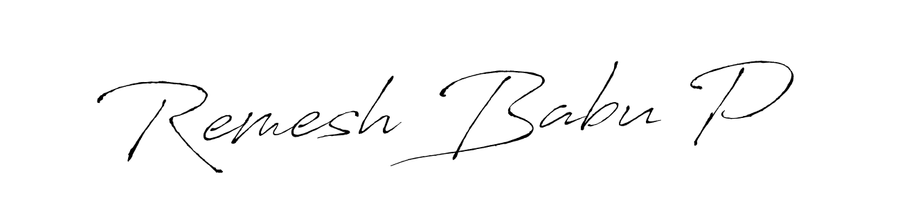 Design your own signature with our free online signature maker. With this signature software, you can create a handwritten (Antro_Vectra) signature for name Remesh Babu P. Remesh Babu P signature style 6 images and pictures png