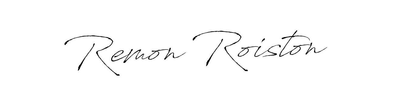 Remon Roiston stylish signature style. Best Handwritten Sign (Antro_Vectra) for my name. Handwritten Signature Collection Ideas for my name Remon Roiston. Remon Roiston signature style 6 images and pictures png