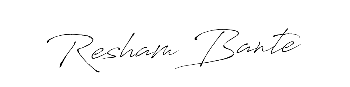 Design your own signature with our free online signature maker. With this signature software, you can create a handwritten (Antro_Vectra) signature for name Resham Bante. Resham Bante signature style 6 images and pictures png