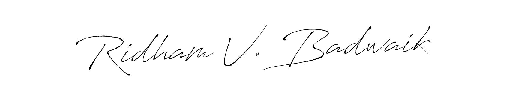 You should practise on your own different ways (Antro_Vectra) to write your name (Ridham V. Badwaik) in signature. don't let someone else do it for you. Ridham V. Badwaik signature style 6 images and pictures png