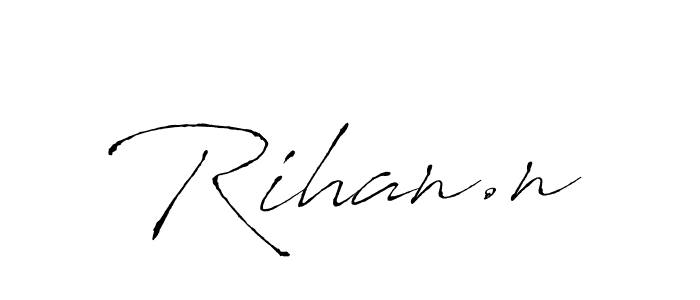 Make a beautiful signature design for name Rihan.n. With this signature (Antro_Vectra) style, you can create a handwritten signature for free. Rihan.n signature style 6 images and pictures png