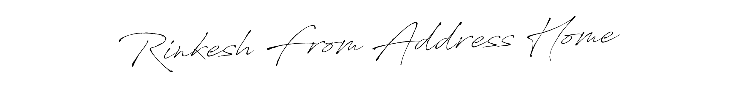 Make a beautiful signature design for name Rinkesh From Address Home. Use this online signature maker to create a handwritten signature for free. Rinkesh From Address Home signature style 6 images and pictures png