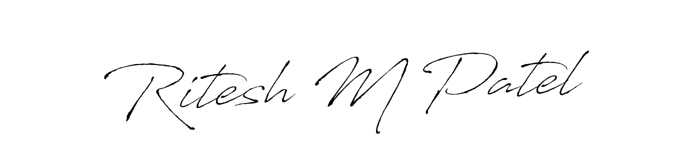 Create a beautiful signature design for name Ritesh M Patel. With this signature (Antro_Vectra) fonts, you can make a handwritten signature for free. Ritesh M Patel signature style 6 images and pictures png