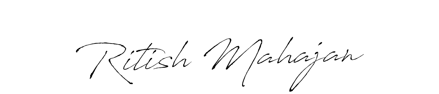 Create a beautiful signature design for name Ritish Mahajan. With this signature (Antro_Vectra) fonts, you can make a handwritten signature for free. Ritish Mahajan signature style 6 images and pictures png