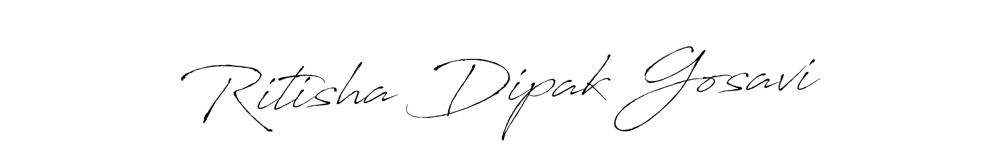 It looks lik you need a new signature style for name Ritisha Dipak Gosavi. Design unique handwritten (Antro_Vectra) signature with our free signature maker in just a few clicks. Ritisha Dipak Gosavi signature style 6 images and pictures png