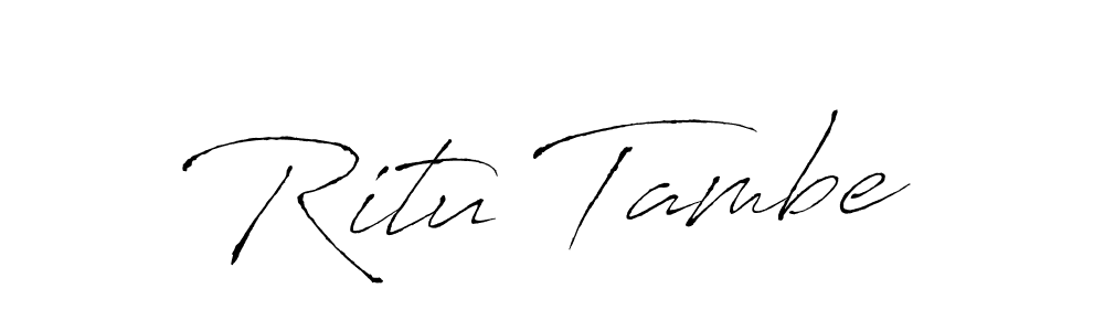 Make a beautiful signature design for name Ritu Tambe. With this signature (Antro_Vectra) style, you can create a handwritten signature for free. Ritu Tambe signature style 6 images and pictures png