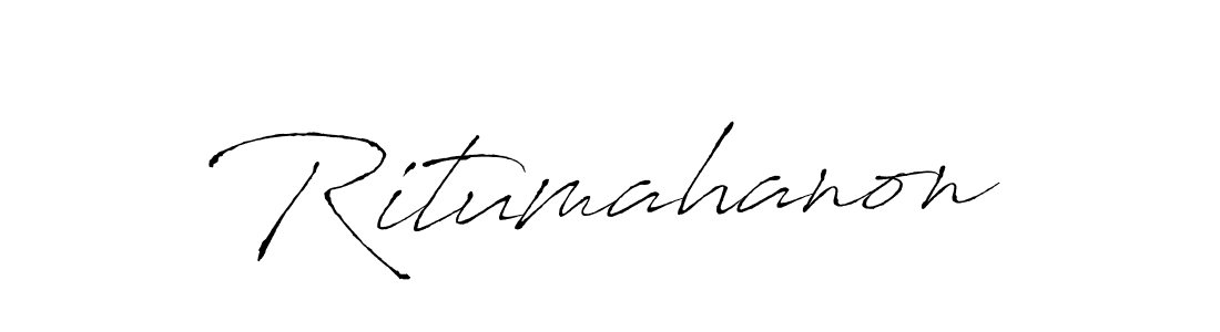 Make a beautiful signature design for name Ritumahanon. With this signature (Antro_Vectra) style, you can create a handwritten signature for free. Ritumahanon signature style 6 images and pictures png