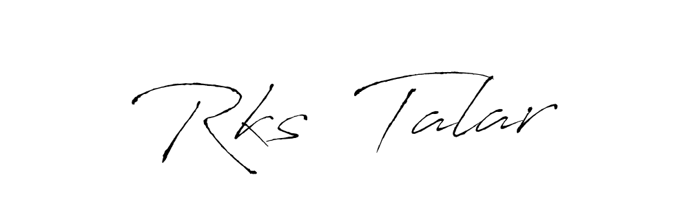 Use a signature maker to create a handwritten signature online. With this signature software, you can design (Antro_Vectra) your own signature for name Rks  Talar. Rks  Talar signature style 6 images and pictures png