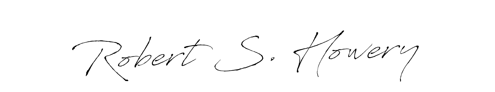 You should practise on your own different ways (Antro_Vectra) to write your name (Robert S. Howery) in signature. don't let someone else do it for you. Robert S. Howery signature style 6 images and pictures png