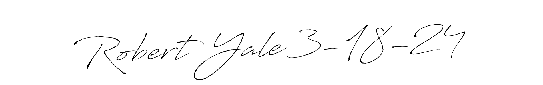 Robert Yale 3-18-24 stylish signature style. Best Handwritten Sign (Antro_Vectra) for my name. Handwritten Signature Collection Ideas for my name Robert Yale 3-18-24. Robert Yale 3-18-24 signature style 6 images and pictures png