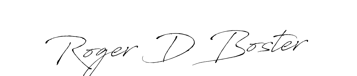 How to make Roger D Boster signature? Antro_Vectra is a professional autograph style. Create handwritten signature for Roger D Boster name. Roger D Boster signature style 6 images and pictures png