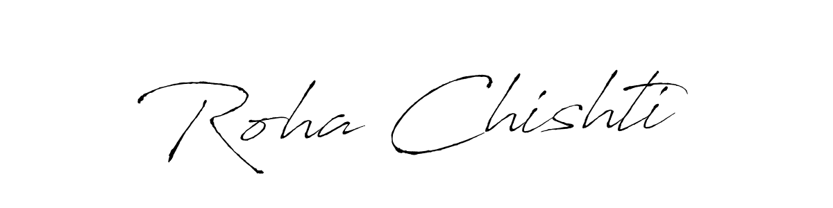 How to make Roha Chishti signature? Antro_Vectra is a professional autograph style. Create handwritten signature for Roha Chishti name. Roha Chishti signature style 6 images and pictures png