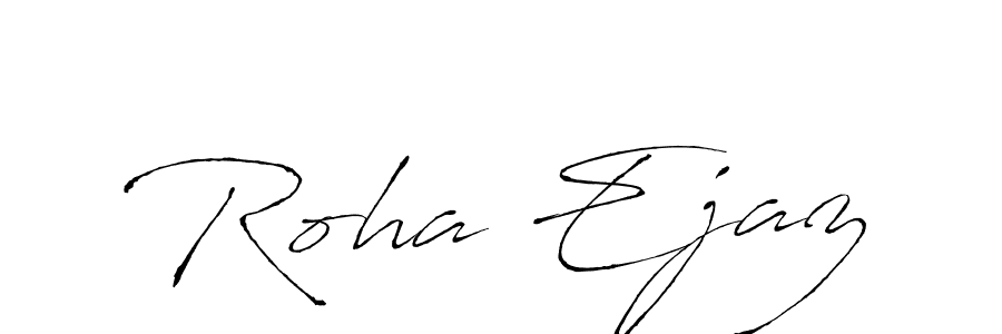 How to make Roha Ejaz name signature. Use Antro_Vectra style for creating short signs online. This is the latest handwritten sign. Roha Ejaz signature style 6 images and pictures png