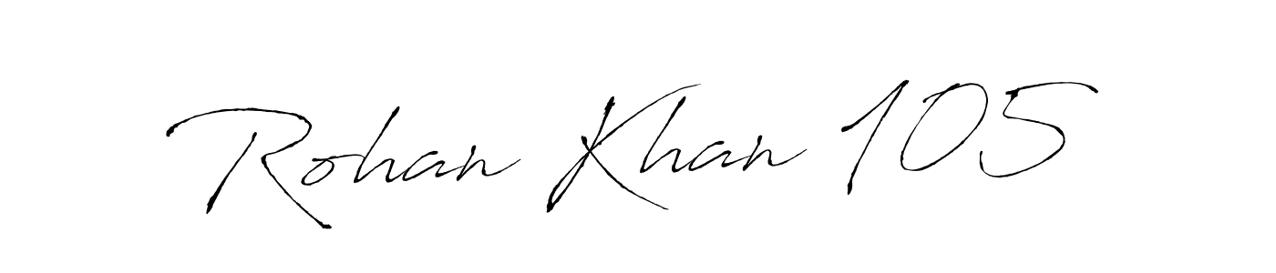 It looks lik you need a new signature style for name Rohan Khan 105. Design unique handwritten (Antro_Vectra) signature with our free signature maker in just a few clicks. Rohan Khan 105 signature style 6 images and pictures png