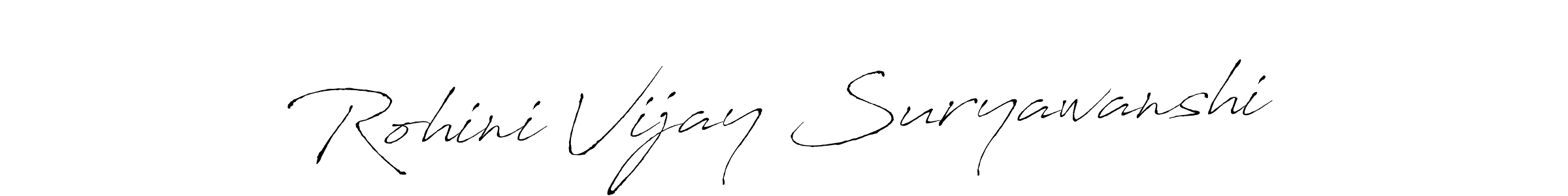 Design your own signature with our free online signature maker. With this signature software, you can create a handwritten (Antro_Vectra) signature for name Rohini Vijay Suryawanshi. Rohini Vijay Suryawanshi signature style 6 images and pictures png