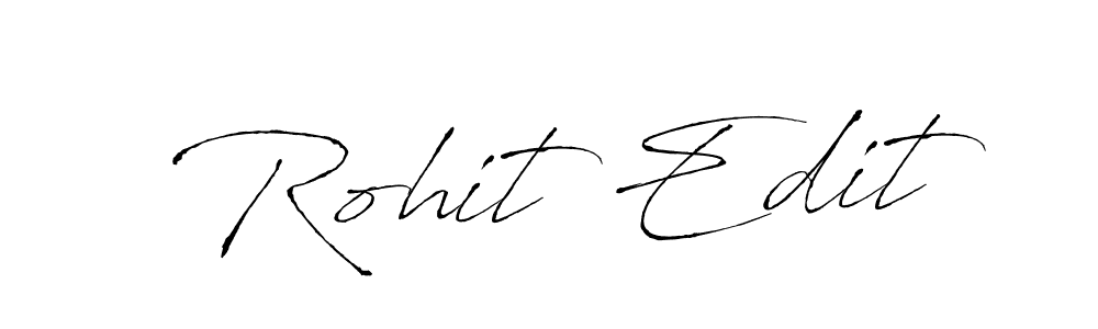 How to make Rohit Edit name signature. Use Antro_Vectra style for creating short signs online. This is the latest handwritten sign. Rohit Edit signature style 6 images and pictures png